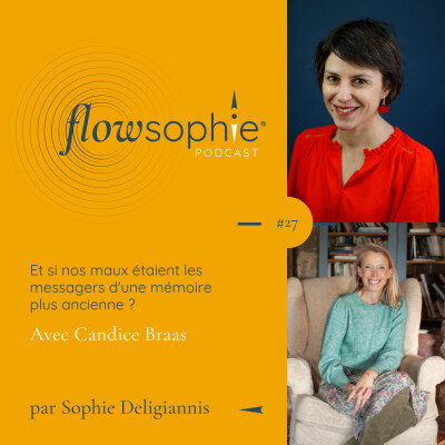 Et si nos maux étaient les messagers d'une mémoire plus ancienne ? avec Candice Braas cover