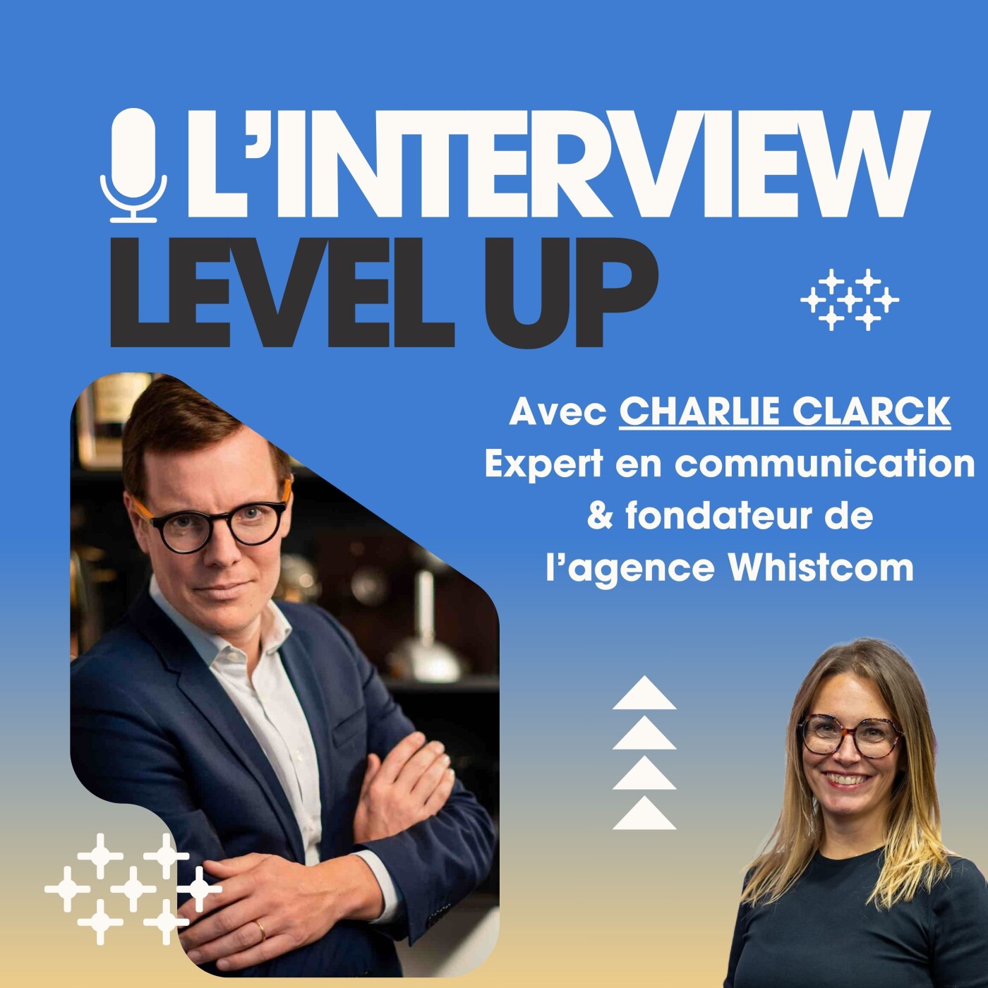 L’Interview Level Up – Charlie Clark : « Impact – Faites de votre parole un puissant levier d’engagement ».