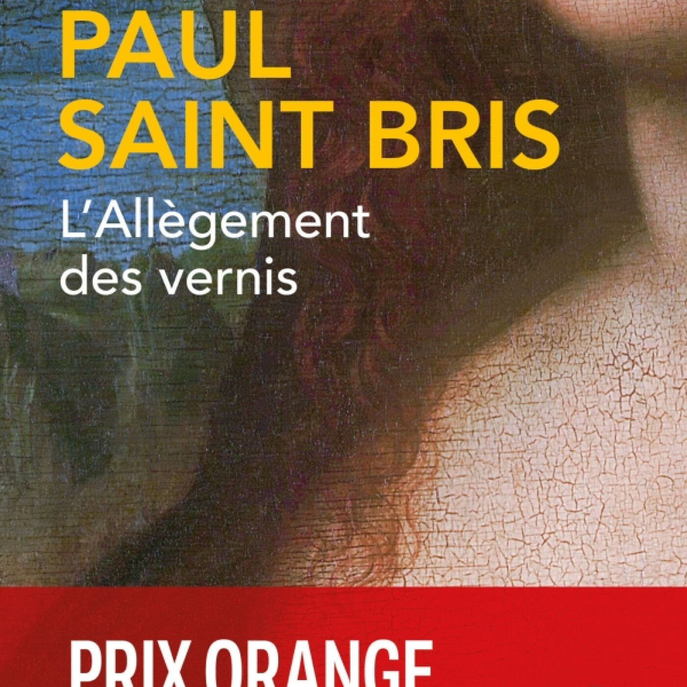 ET SI L'ON RESTAURAIT LA JOCONDE ? | L'ALLEGEMENT DES VERNIS DE PAUL SAINT BRIS