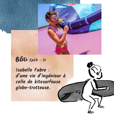 Ep 20 - Isabelle Fabre : d'une vie d'ingénieur à celle de kitesurfeuse globe-trotteuse cover