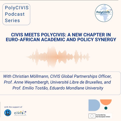 Episode 6 : CIVIS Meets PolyCIVIS: A New Chapter in Euro-African Academic and Policy Synergy cover