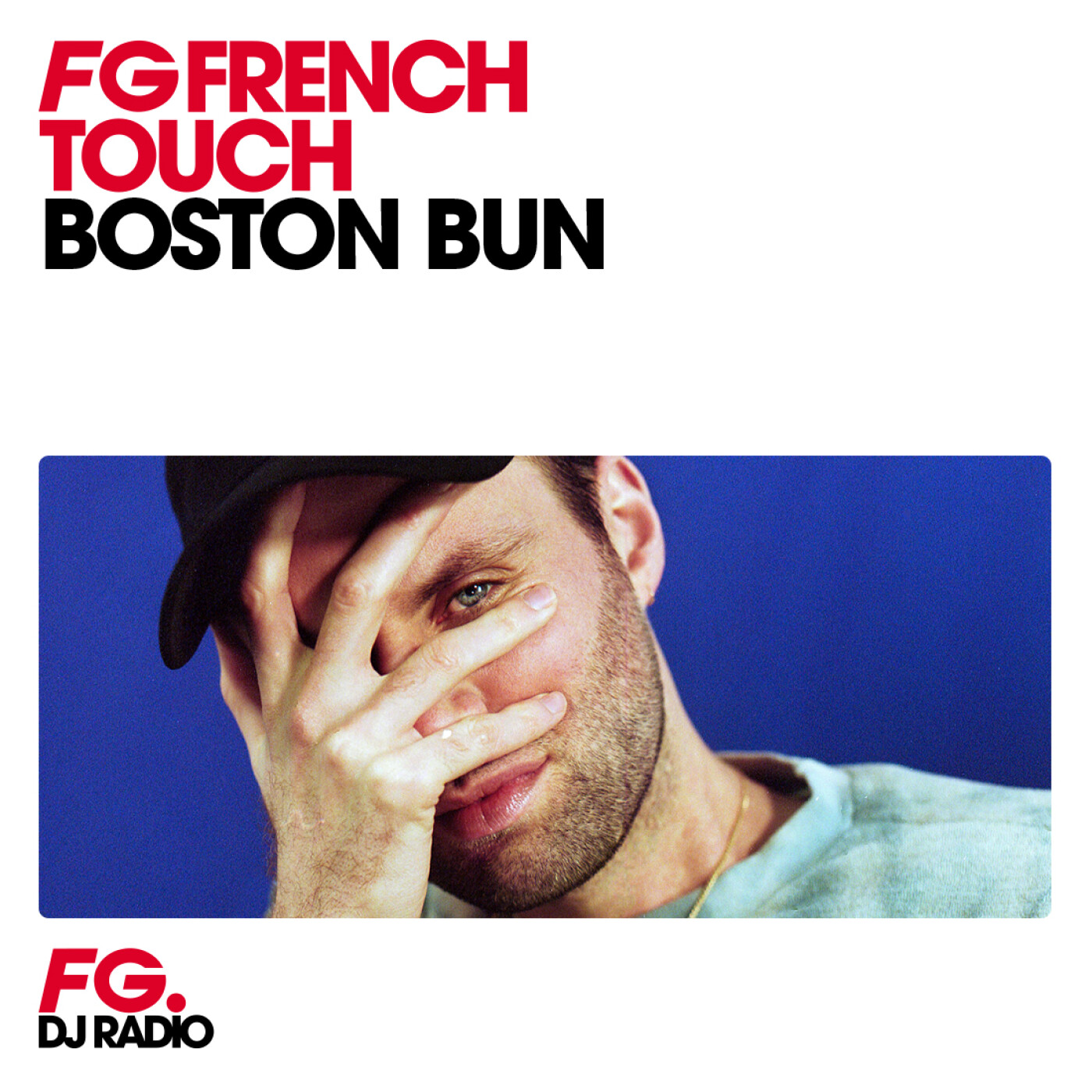 FG FRENCH TOUCH : BOSTON BUN episode artwork