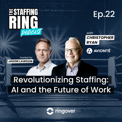 Ep 21 Christopher Ryan, Avionté Chief Strategy and Marketing Officer- Revolutionizing Staffing: AI and the Future of Work cover