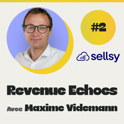 #2 Structuration RevOps, data & performance, la trajectoire Sellsy - Maxime Videmann cover