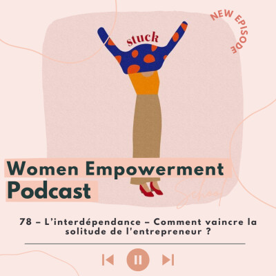 78. L’interdépendance – Comment vaincre la solitude de l'entrepreneur ? cover