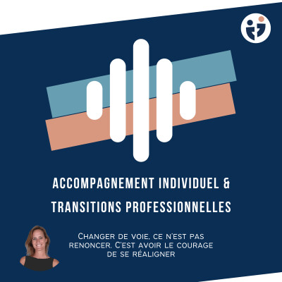Episode 2 : Accompagnement Individuel & Transitions professionnelles cover