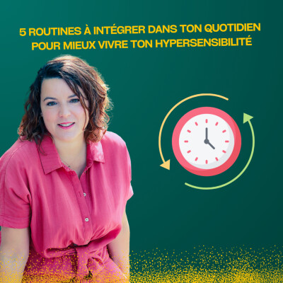 5 routines à intégrer dans ton quotidien pour faire de ton hypersensibilité une force cover