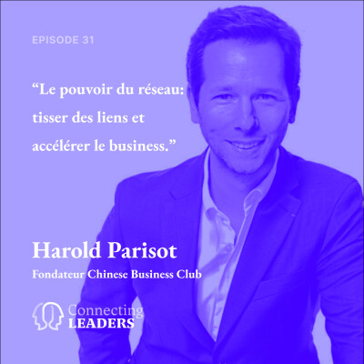 Harold Parisot-Chinese Business Club-Le pouvoir du réseau: tisser des liens et accélérer le business cover