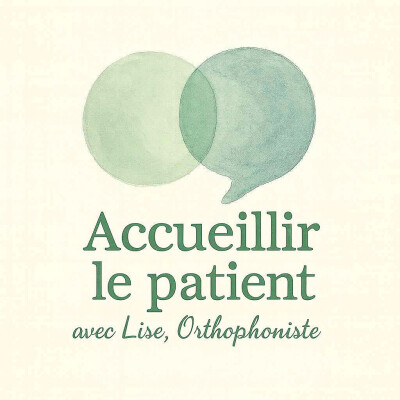 Accueillir le patient avec Lise, Orthophoniste cover