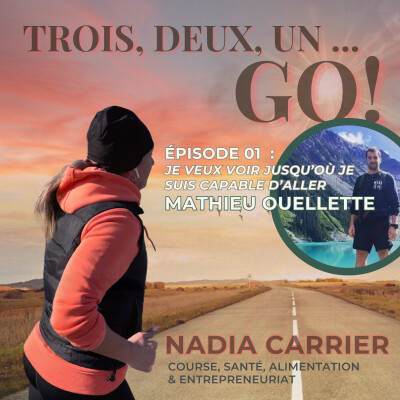 Épisode 01 - Mathieu Ouellette - ''Je veux voir jusqu'où, je suis capable d'aller'' cover