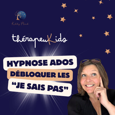 Que faire face au « je ne sais pas » d'un ado en séance d'hypnose ? cover