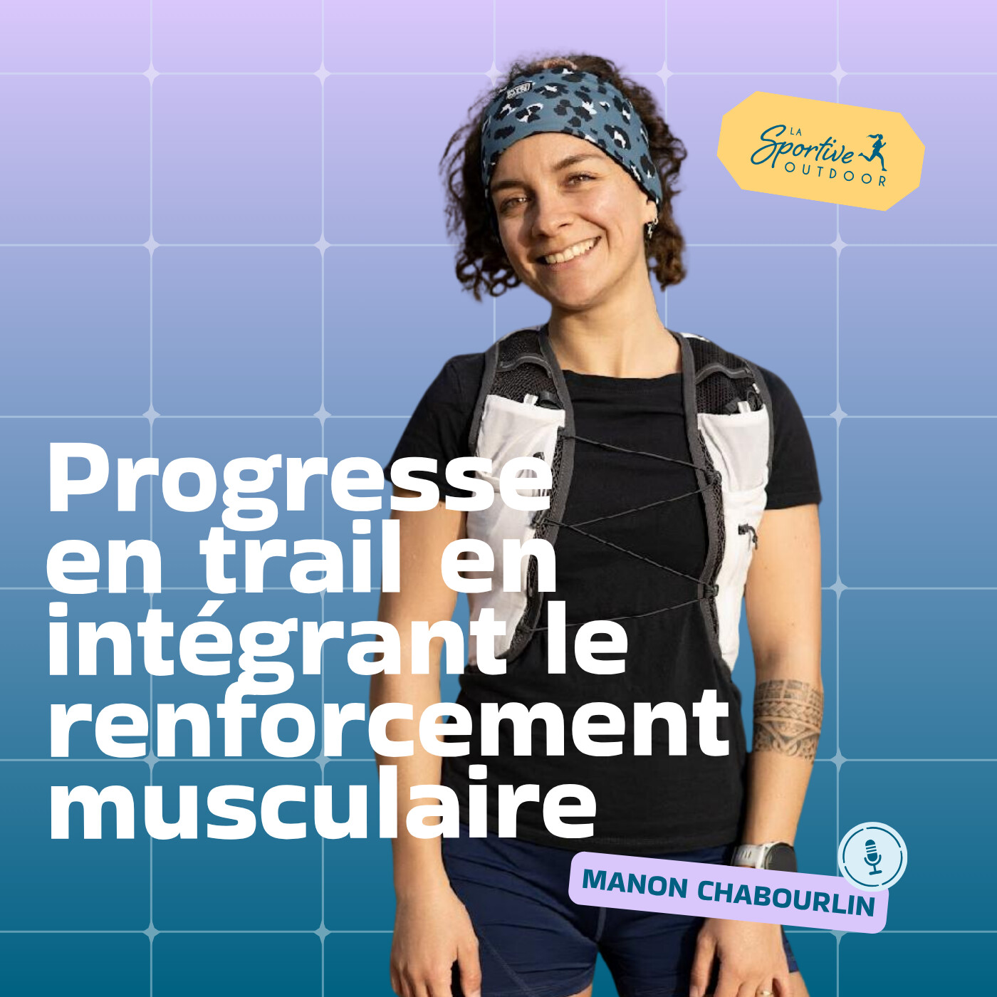 Intégrer le renforcement musculaire pour progresser en trail avec Manon Chabourlin | traileuse, entrainement, prévention blessures, course