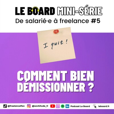 Comment bien démissionner?  🪂  De salarié·e à freelance - Mini-série - Episode 5 cover