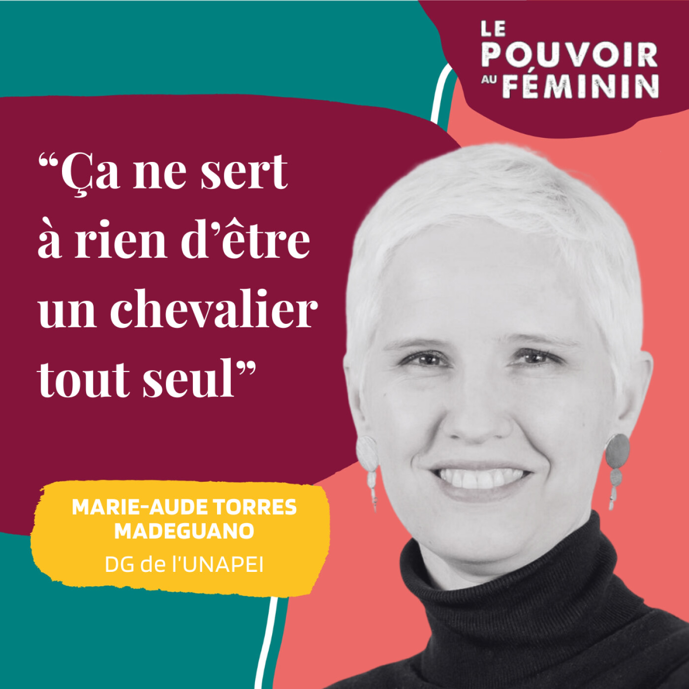Marie-Aude Torres Maguedano, DG de l'UNAPEI - "Ça ne sert à rien de faire chevalier tout seul."