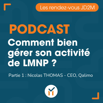 Comment bien gérer son activité de LMNP avec Nicolas THOMAS, CEO de Qalimo cover