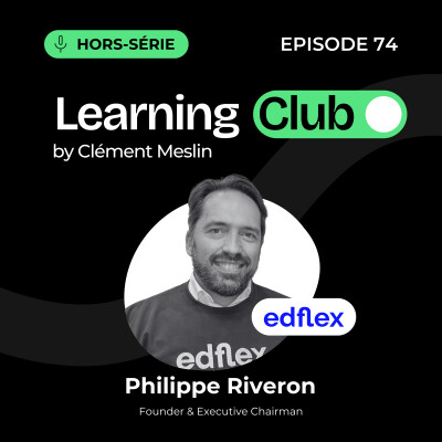 #74. Philippe Riveron : De l'e-learning à la SBO, sa vision pour transformer le L&D cover