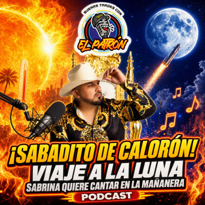 🎙️🥵 ¡Sabadito de calorón, viaje a la Luna y Sabrina Sabrok quiere cantar en la mañanera! 🌕🎤🔥 cover