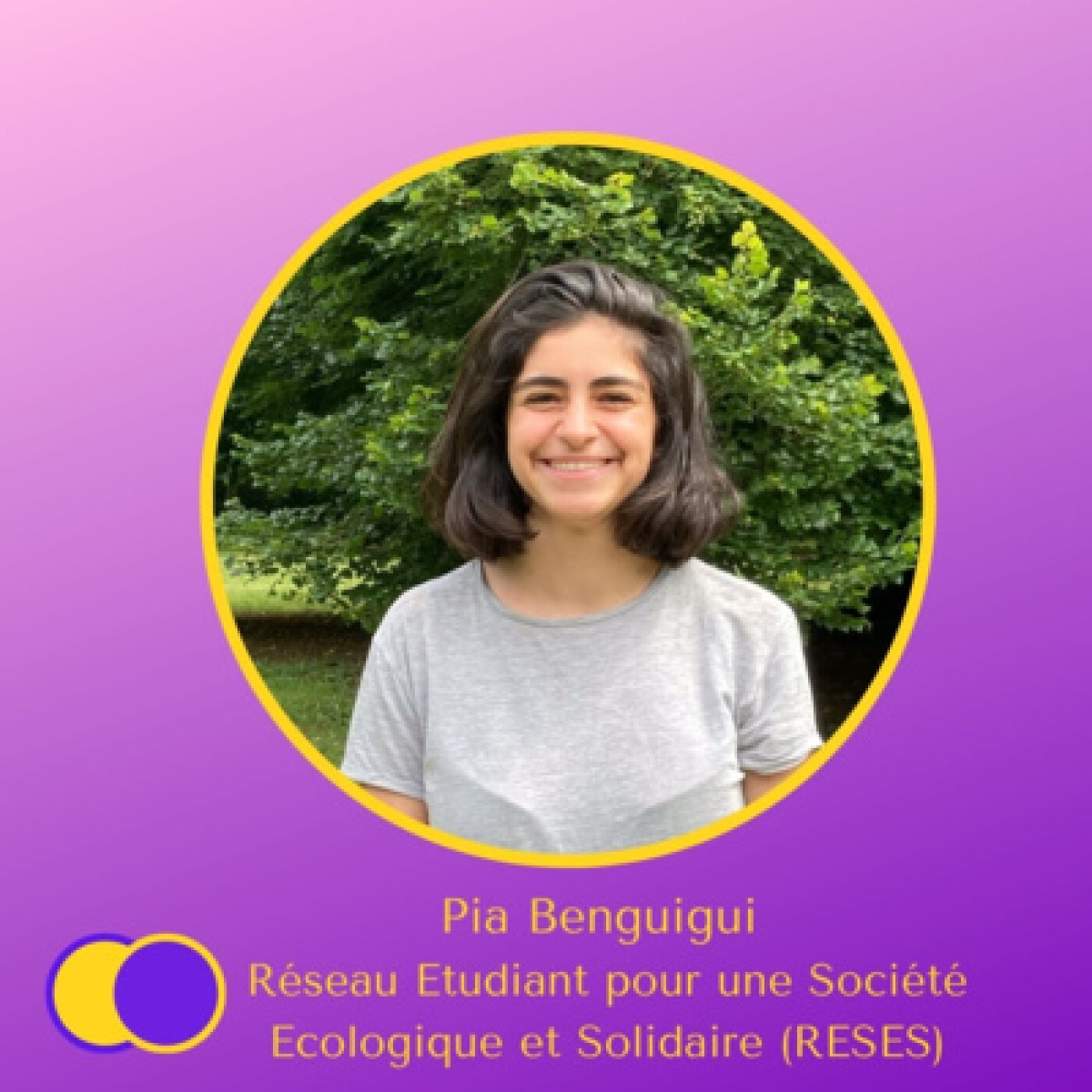#E24 - Conscience de Pia Benguigui (Présidente du Réseau Etudiant pour une Société Ecologique et Solidaire - RESES).