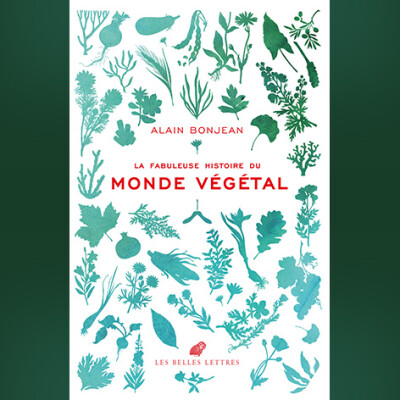 Alain Bonjean - La fabuleuse histoire du monde végétal cover