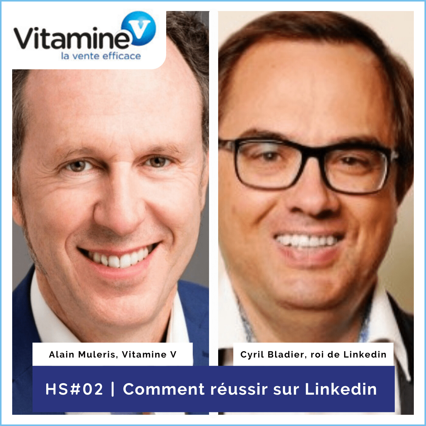 Trouver ses clients avec LinkedIn - Invité Cyril Bladier #02 avec Alain Muleris
