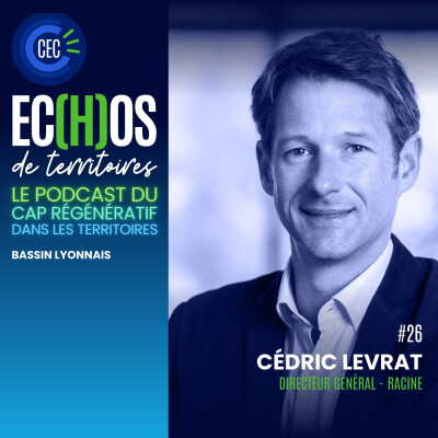 #26 - Cédric Levrat - Directeur général Racine cover