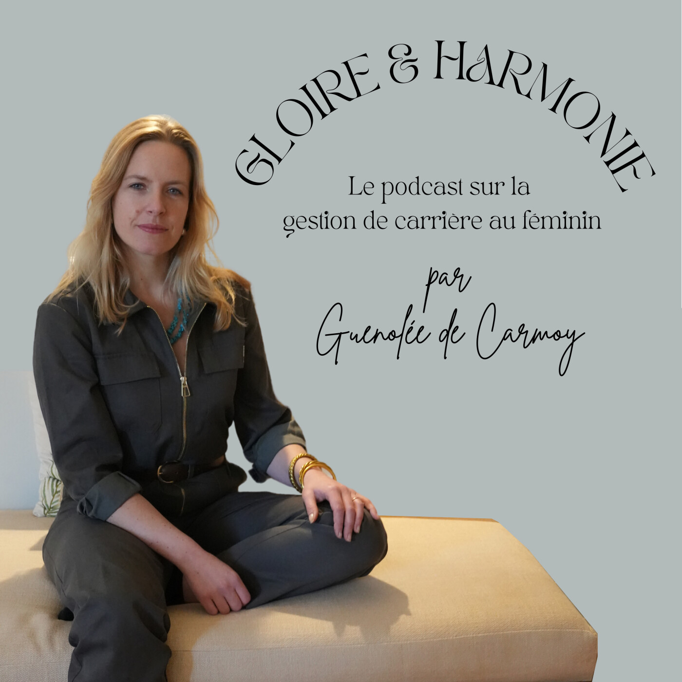 Gloire & Harmonie, le podcast sur la gestion de carrière ♀ podcast artwork