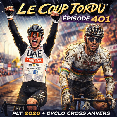 COUP TORDU EPISODE 401 : PLT 2026 + CYCLO CROSS ANVERS cover