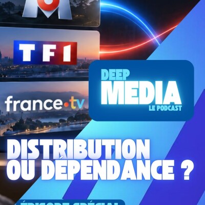 Les chaînes françaises débarquent sur Netflix, Prime Video et Disney+ : distribution ou dépendance ? 🎙️ Deep Media 🎧 cover