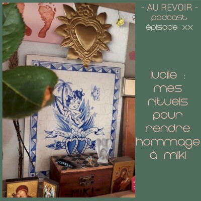 #20 Lucile : mes rituels pour rendre hommage à Miki cover