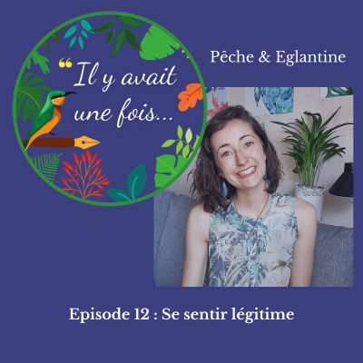 Se sentir légitime avec Pêche & Eglantine cover
