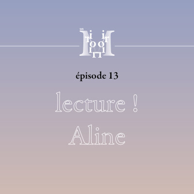 épisode 13 : lecture, Aline ! cover