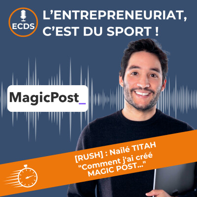Naïlé TITAH de MAGIC POST - De side-project à success story : quand l'IA rencontre LinkedIn [RUSH] cover