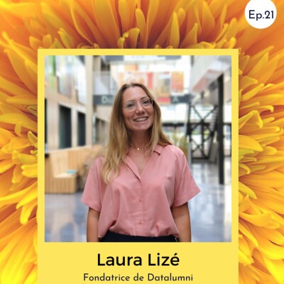 Laura Lizé, quand toutes nos expériences mènent vers l'entreprenariat engagé cover