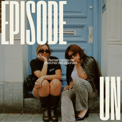 Épisode 1 - Demain j'arrête de chercher des réponses cover