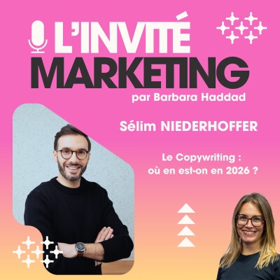 L'Invité Marketing : Sélim Niederhoffer - Le copywriting : où en est-on en 2026 ? cover