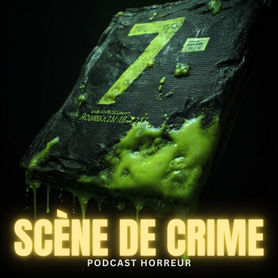SCÈNE DE CRIME : Le carnet "Témoin 7" n'aurait jamais dû être lu | Podcast Horreur cover