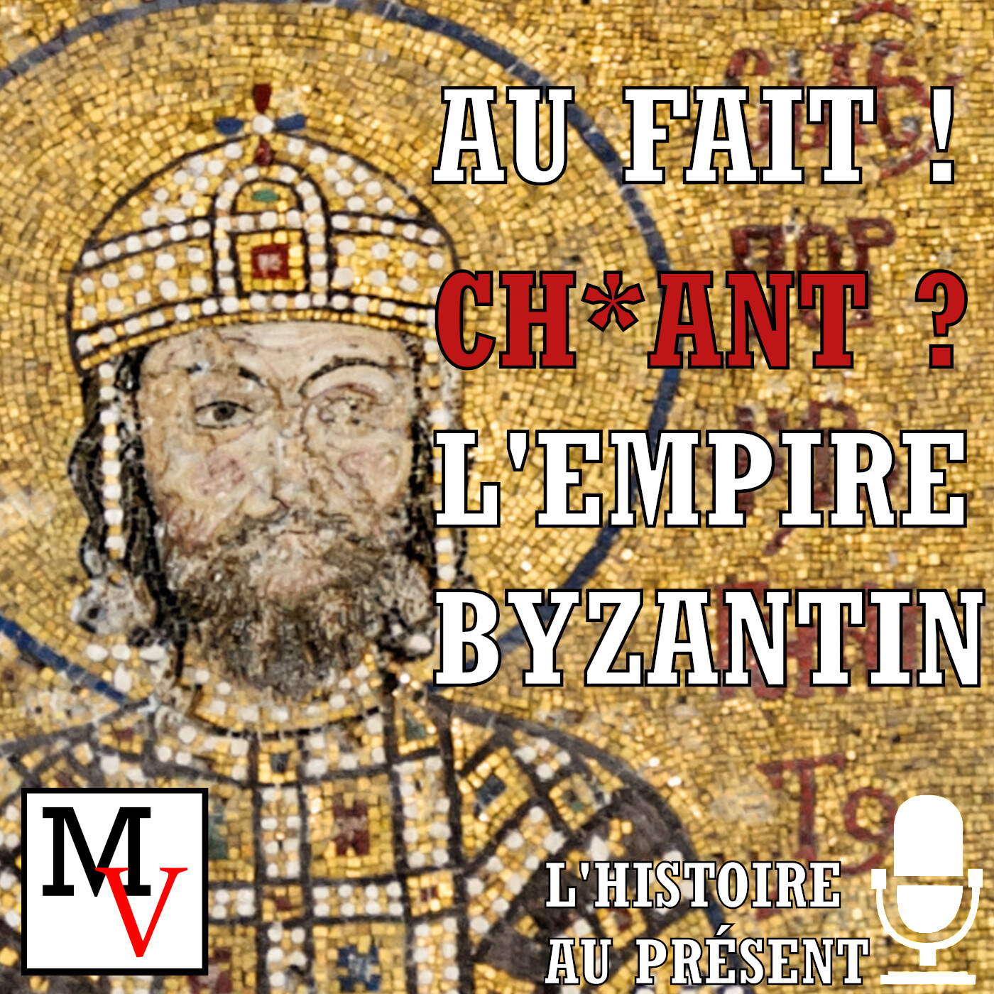 🔍 Ch*ant, l'Empire Byzantin ? (non) episode artwork