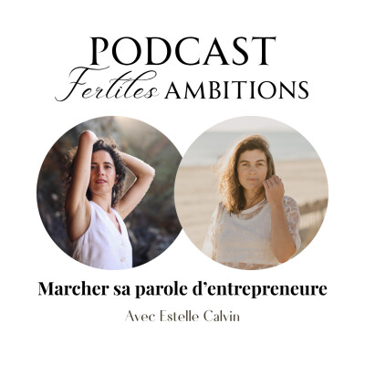 43. Marcher sa parole d'entrepreneure, avec Estelle Calvin cover