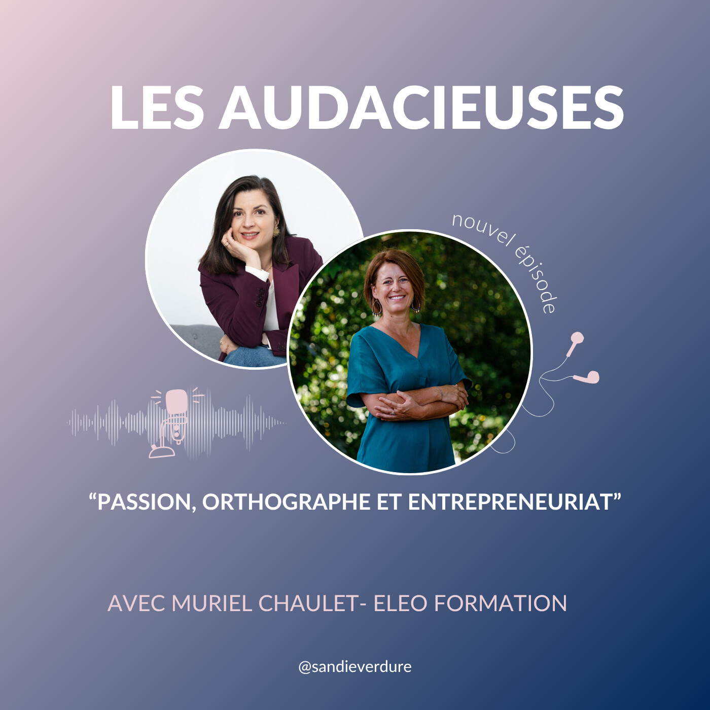 Passion, orthographe et entrepreneuriat - Muriel Chaulet