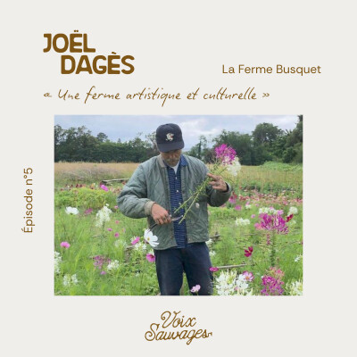 #5 ⟐ Une ferme culturelle, artistique et pédagogique avec Joël Dagès et La Ferme Busquet cover