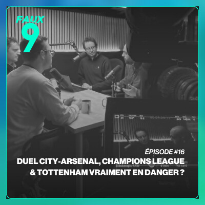 S02E16 - Duel City-Arsenal, Champions League & Tottenham vraiment en danger ? cover