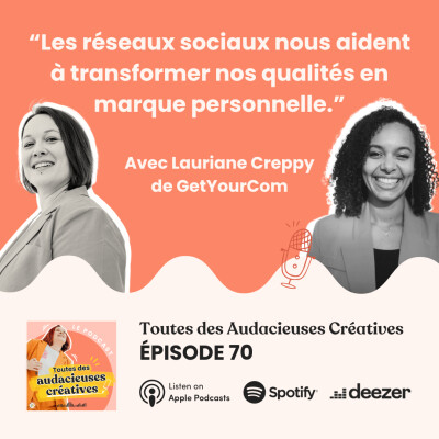 [E70] "Les réseaux sociaux nous aident à transformer nos qualités en marque personnelle" - avec Lauriane de GetYourCom cover