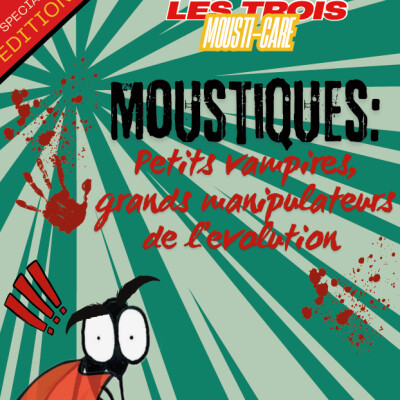 MOUSTIQUES : Petits vampires, grands manipulateurs de l'évolution cover