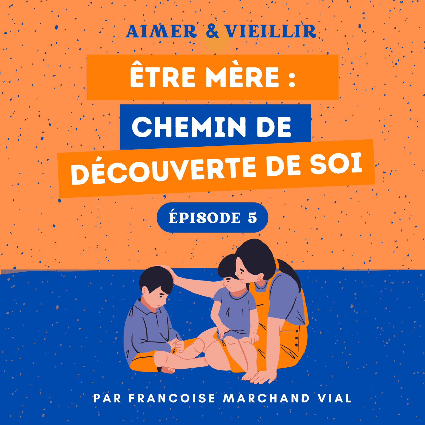 S1 #5 Etre mère : chemin de découverte de soi episode artwork