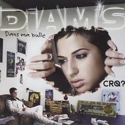 Dans ma bulle de Diam's - CRQ en 2006 ? cover