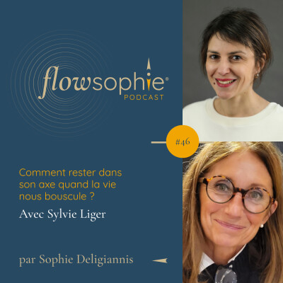Comment rester dans son axe quand la vie nous bouscule ? avec Sylvie Liger cover