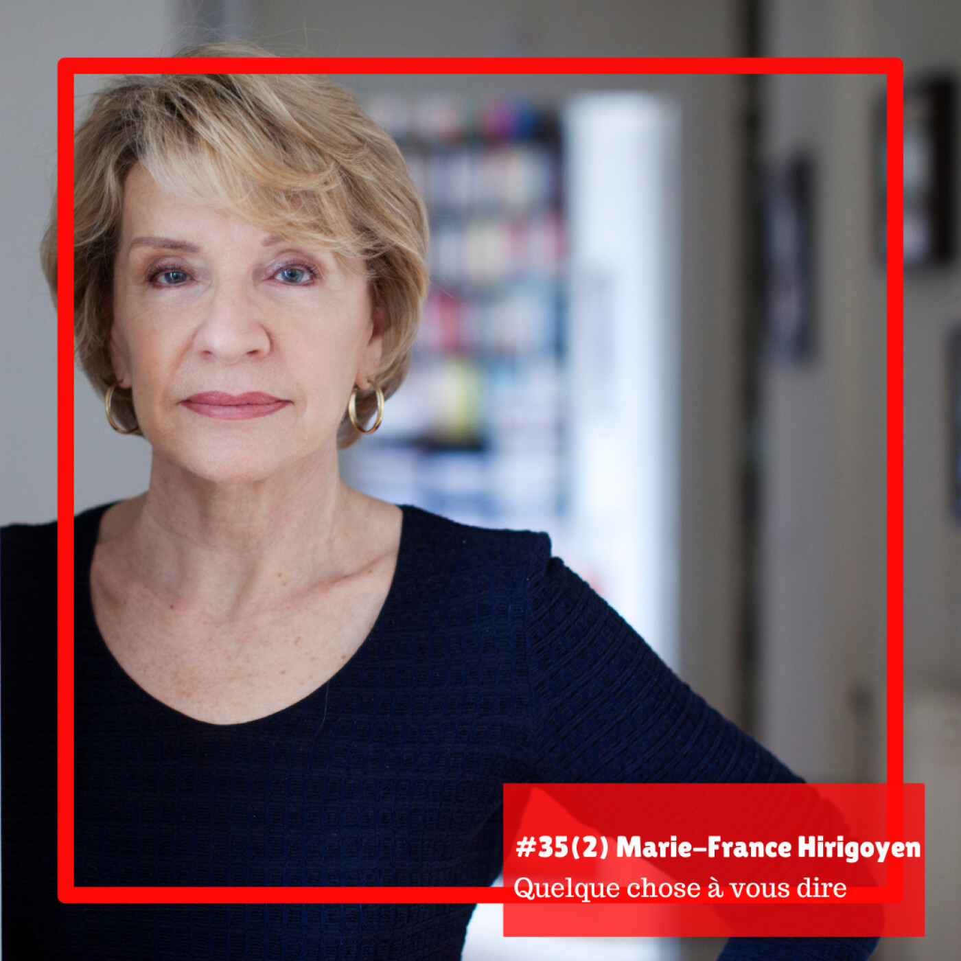 #35 (2): Séparations avec enfants, conflits , violences, manipulations avec la psychiatre Marie-France Hirigoyen
