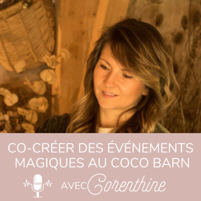 57. Co-créer des événements magiques au Cocobarn avec Corenthine cover
