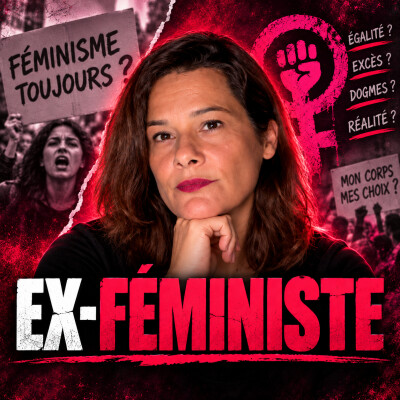 Ex-féministe : pourquoi j’ai changé de camp | avec La Baronne cover