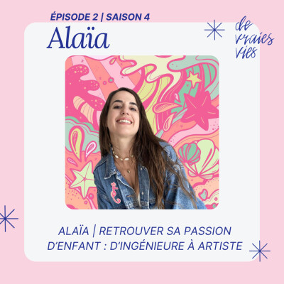 Alaïa | Retrouver sa passion d’enfant : d’ingénieure à artiste cover